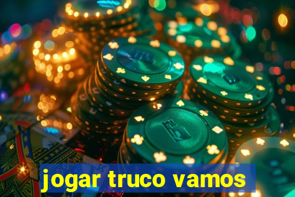 jogar truco vamos